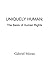 Uniquely Human: the Basis o...