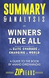 Book cover for Summary & Analysis of Winners Take All: The Elite Charade of Changing the World | A Guide to the Book by Anand Giridharadas