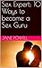 Sex Expert: 10 Ways to beco...