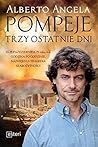 Pompeje. Trzy ost...