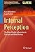 Internal Perception: The Ro...