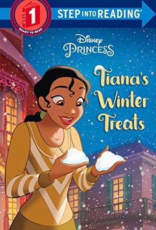 Tiana's Winter Treats (Disney Princess) (Step into Reading)
