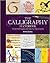 The Calligraphy Handbook: Simple Techniques and Step-By-Step Projects