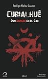 Con Sangre en el Ojo - Curialhué by Rodrigo Muñoz Cazaux
