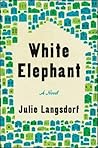 White Elephant by Julie Langsdorf