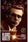 ALDOUS HUXLEY OBRAS MAESTRAS ALDOUS HUXLEY OBRAS MAESTRAS