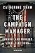 The Campaign Manager: Running and Winning Local Elections