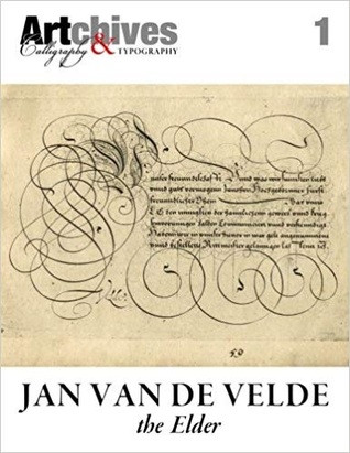 Artchives - Calligraphy and Typography: Jan Van de Velde the Elder
