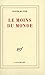 Le moins du monde by Roger Munier
