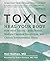 Toxic: Heal Your Body from ...