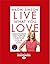 Live What You Love by Naomi Simson