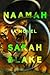 Naamah by Sarah Blake Naamah by Sarah Blake