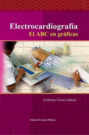 Electrocardiografía. El ABC en gráficas