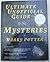 Ultimate Unofficial Guide to the Mysteries of Harry Potter by Galadriel Waters