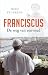 Franciscus: de weg van eenvoud (Dutch Edition)