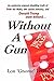 Without a Gun