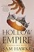 Hollow Empire by Sam Hawke Hollow Empire by Sam Hawke