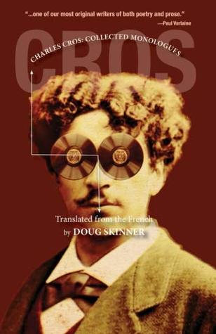 Charles Cros: Collected Monologues (Paperback)