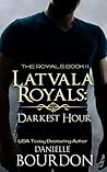 Darkest Hour (Latvala Royals, #10)