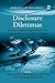 Disclosure Dilemmas by Hansjakob Müller