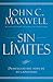 Sin límites by John C. Maxwell
