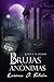 Brujas anónimas - Libro IV:...