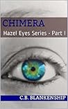 Chimera by C.B.  Blankenship