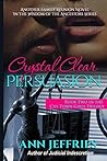 Crystal Clear Persuasion: Chi-Town Girls Trilogy