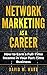 Network Marketing As A Care...