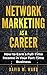 Network Marketing As A Career by David M. Ward