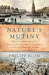 Nature's Mutiny: How the Little Ice Age of the Long Seventeenth Century Transformed the West and Shaped the Present Book cover for Nature's Mutiny: How the Little Ice Age of the Long Seventeenth Century Transformed the West and Shaped the Present