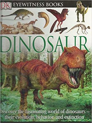 Dinosaur: Discover the Fascinating World of Dinosaurs - Their Evolution, Behavior, and Extinction  (DK Eyewitness Books)2