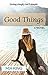 Good Things by Mia King