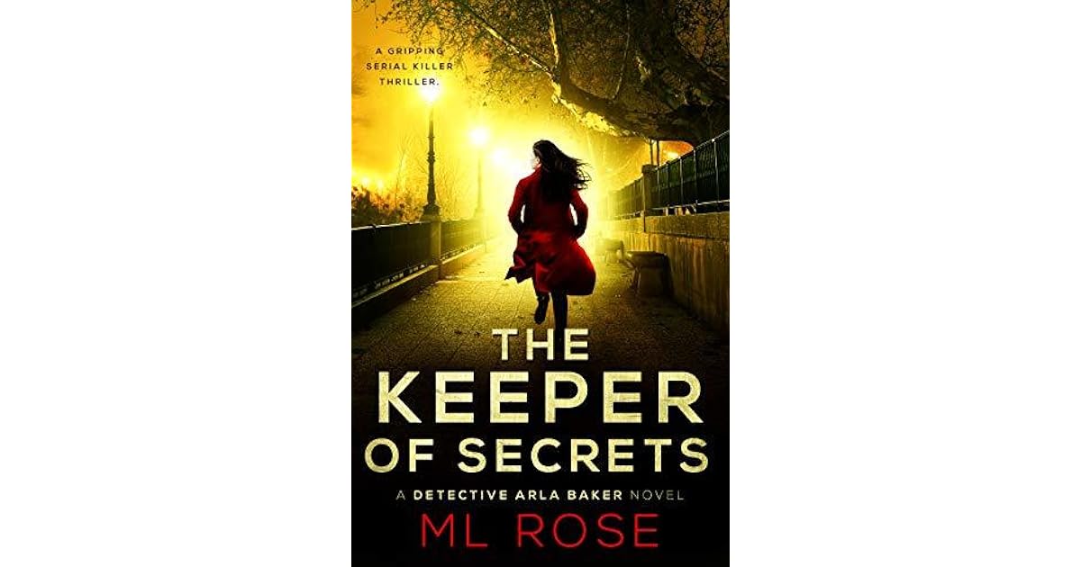 The Keeper Of Secrets Detective Arla Baker 2 By M L Rose