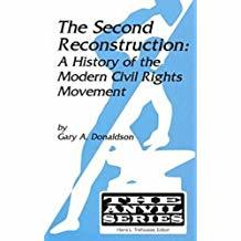 The Second Reconstruction: A History of the Modern Civil Rights Movement (The Anvil Series)