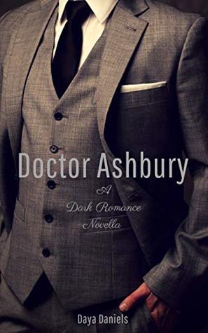 Doctor Ashbury: A Dark Romance Novella (Kindle Edition)