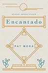 Encantado by Pat Mora