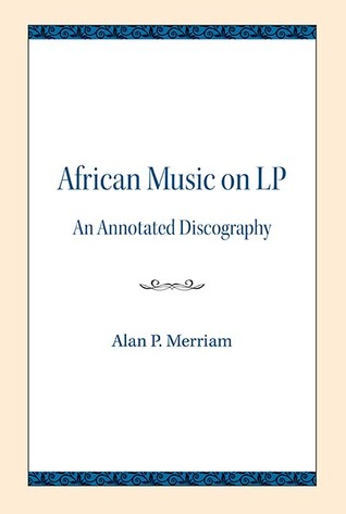 African Music on LP: An Annotated Discography (Paperback)