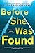 Before She Was Found