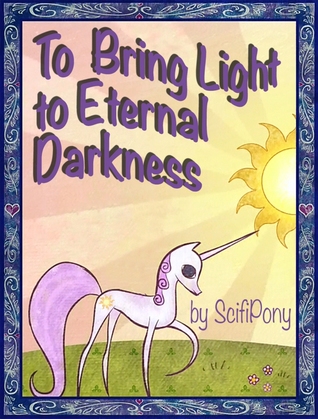 To Bring Light to Eternal Darkness