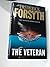 Veteran_ the by Frederick Forsyth