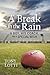 A Break in the Rain by Tony Lotti