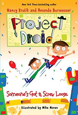 Someone's Got a Screw Loose (Project Droid Book 6)