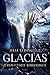Glacias: Zersplitterte Wirk...