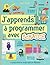 J'apprends à programmer avec Scratch (French Edition)