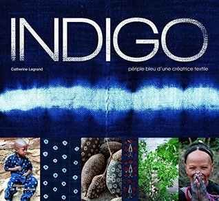 Indigo: Périple bleu d'une créatrice textile (Hardcover)