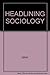 Headlining Sociology