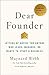 Dear Founder: Letters of Ad...