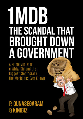 1MDB The Scandal That Brought Down A Government