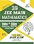 39 JEE Main Mathematics Online (2018-2012) & Offline (2018-20... by Disha Experts